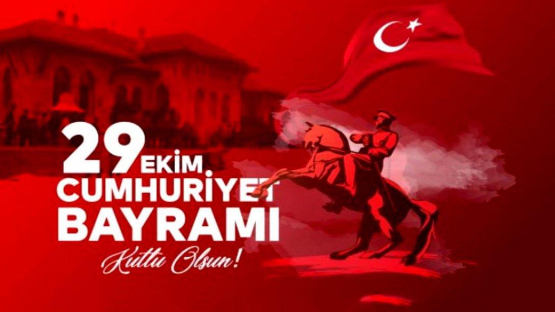 İlçe Milli Eğitim Müdürümüz Sayın Mehmet AKÖZ' ün '29 Ekim Cumhuriyet Bayramı' Mesajı 